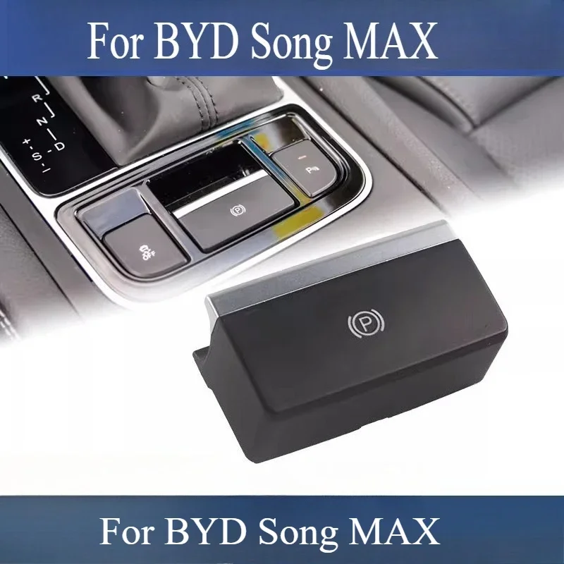 

Электронная кнопка переключения ручного тормоза для BYD Song MAX, реверсивный радар, наклон, вспомогательный переключатель парковки P Gear, аксессуары