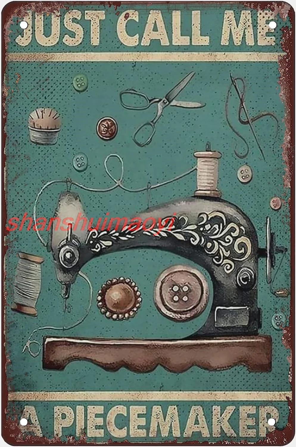 shan l Me A Piecemaker Tin Sign Sewing Quilting Tin Sign Tailor Gift Retro Signs Home Decoration Gifts For Mom Dad And Fr 1pc