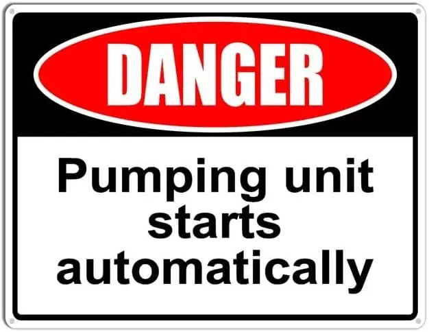 Danger Sign Pumping Unit Starts Automatically Aluminum Tin Sign For Home Coffee Bar Wall Decor 8X12 Inch good sign