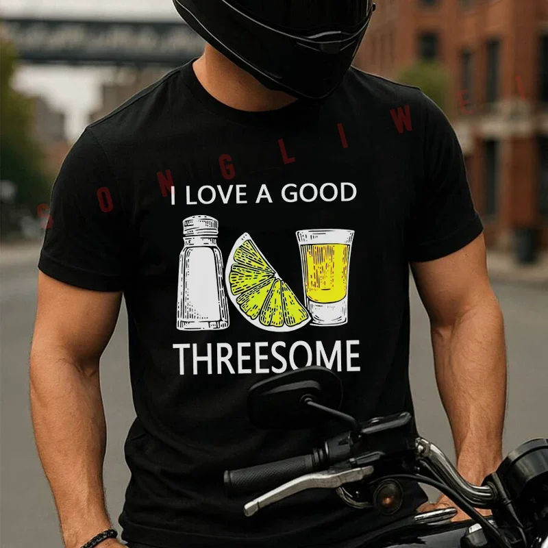 

Funny Drink I Love A Good Threesome Tequila Barman Motorcycle T-Shirt Cotton Men Summer TShirts Casual Short Sleeve Tees