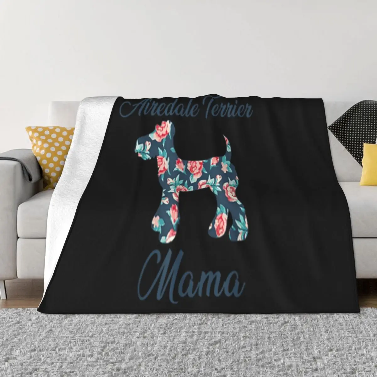 Beautiful Airedale Terrier Mom Mama Lover Owner Mothers Day Gift Mens Brand Style Throw Blanket