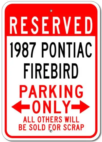 1987 87 FIREBIRD Parking Sign Custom Vintage Garage Tin Plaque Wall