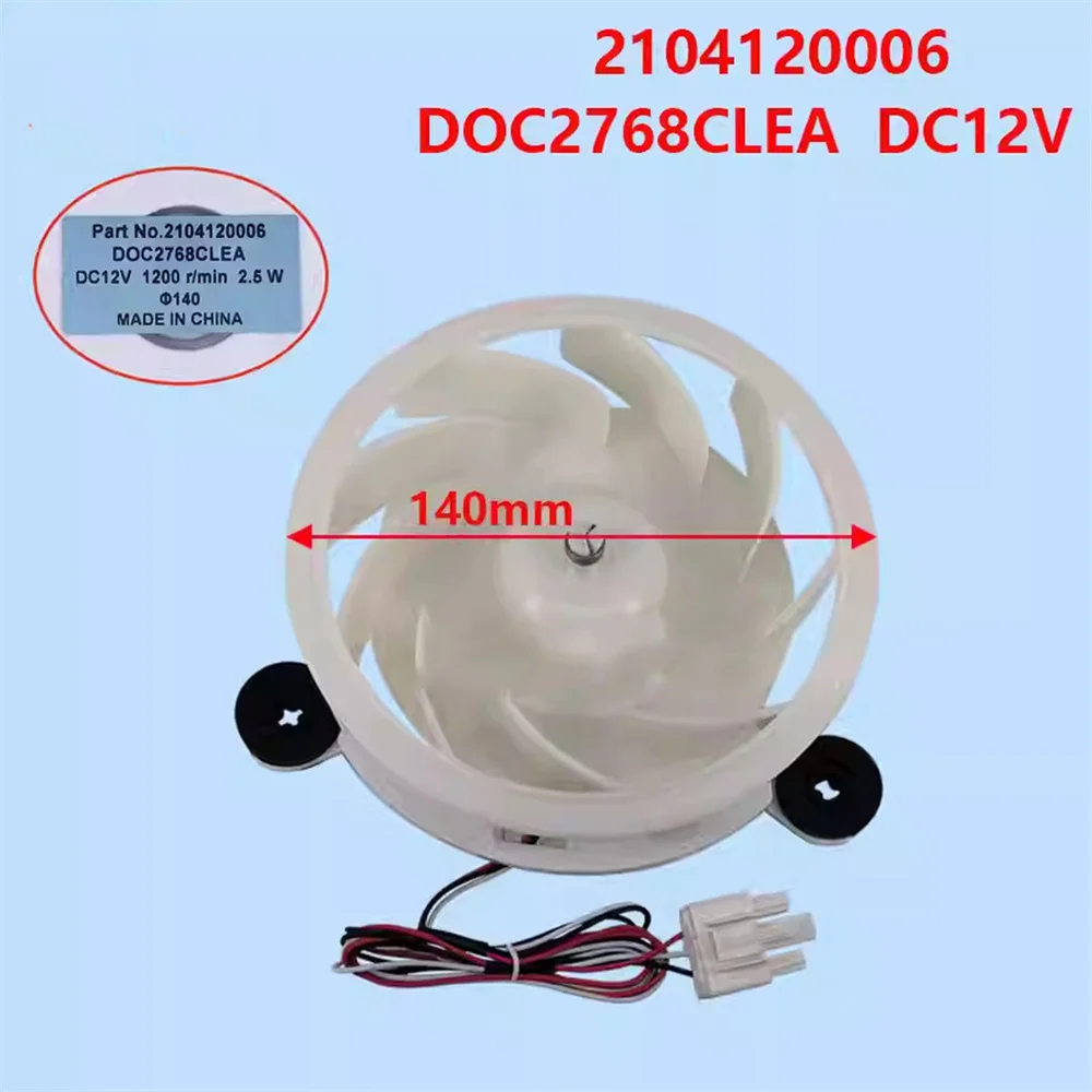 

Refrigeration Fan Motor 2104120006 D0C2768CLEA DC12V Fridge Radiator Cooling Fan Motor For TCL Ace Refrigerator Freezer Parts