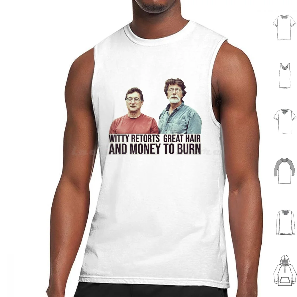 Rick And Marty Lagina Wit , Hair , Money Tank Tops Vest Sleeveless Billy Billy Wilder Movie Jack Jack Lemmon Billy Jack