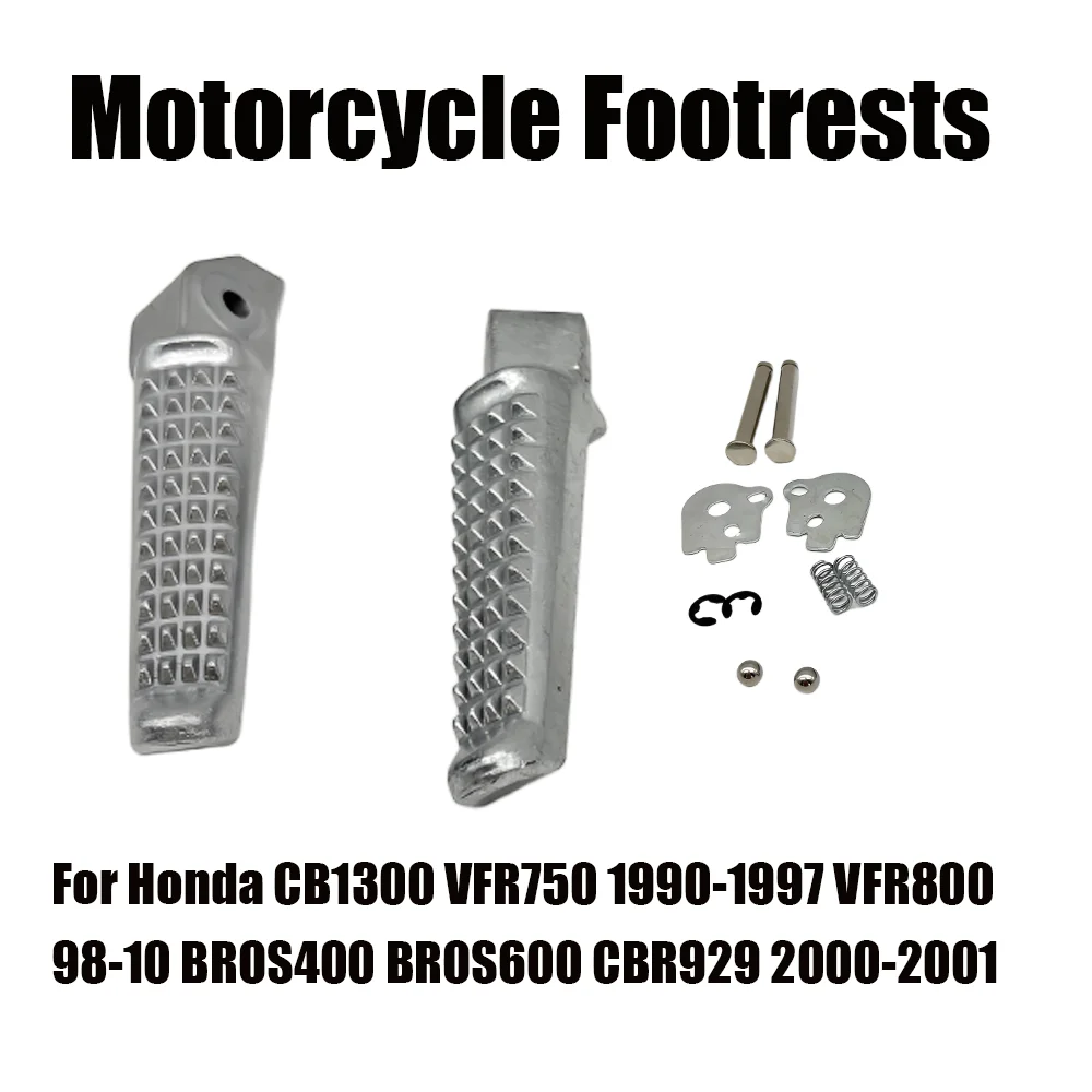 

For Honda CB1300 VFR750 1990-1997 VFR800 98-10 BROS400 BROS600 CBR929 2000-2001 Motorcycle Rear Footrests Foot Pegs