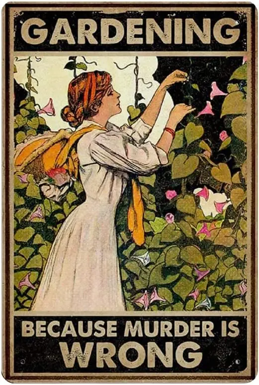 Vintage Funny Metal Tin Sign Gardening Because Murder is Wrong Retro Wall Decor For Cafe Bar Pub Home Best Decor Gift Ideas sign