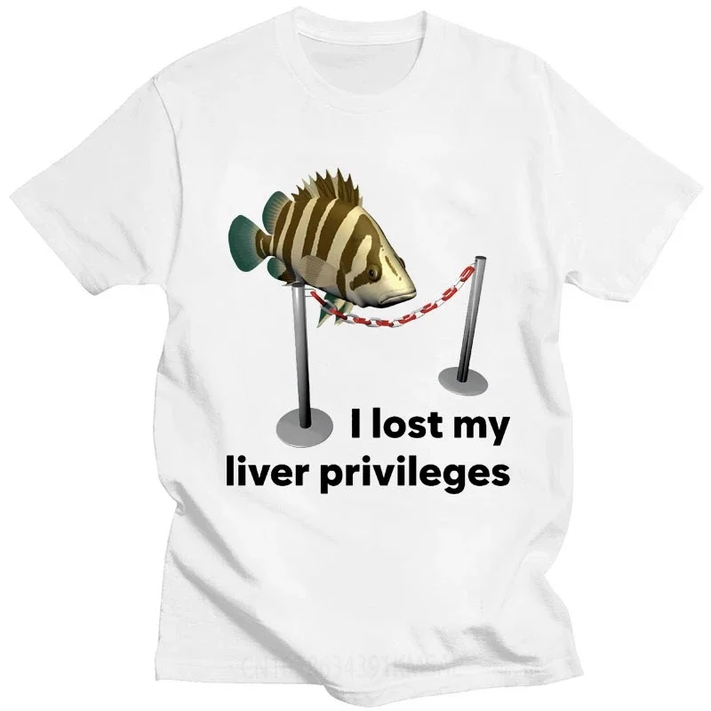 I Lose My Liver Privileges Cursed Fish Meme T-Shirt Funny Humor O-Neck Fashion T-shirts Pure Casual Cotton Loose T Shirts Unisex