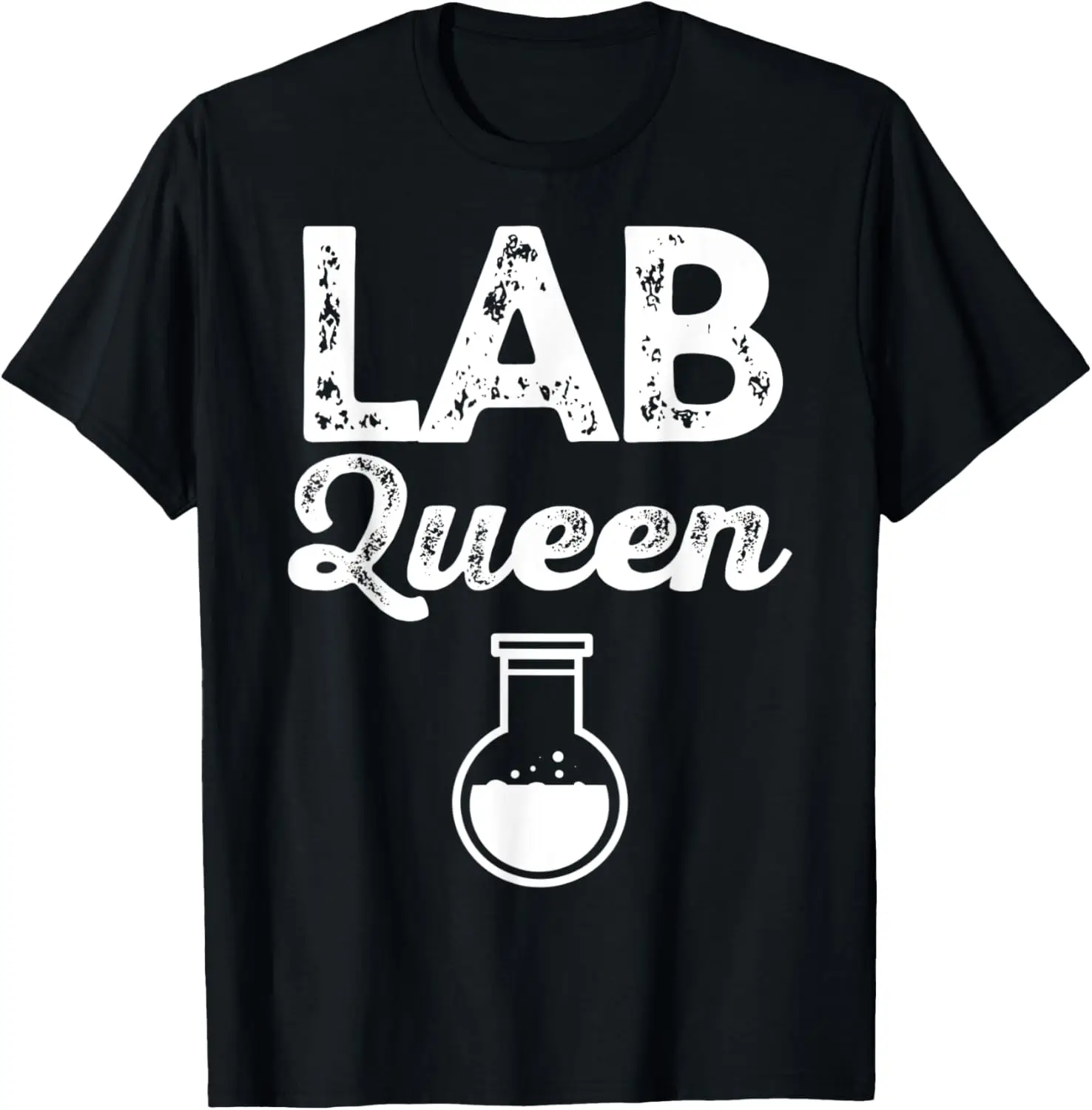 Laboratory Science Scientist Chemist Physicist Lab Queen T-Shirt