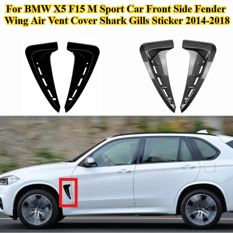 

2 Pcs Car Front Side Fender Wing Air Vent Cover Shark Gills Sticker Trim Body Kit Exterior Tuning For BMW X5 F15 M Sport 14-2018