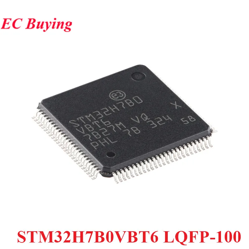 STM32H7B0VBT6 STM32H7B0 STM32H7B0VB STM32 H7B0VB LQFP-100 ARM Cortex-M7 32-bit Microcontroller MCU IC Controller New Original