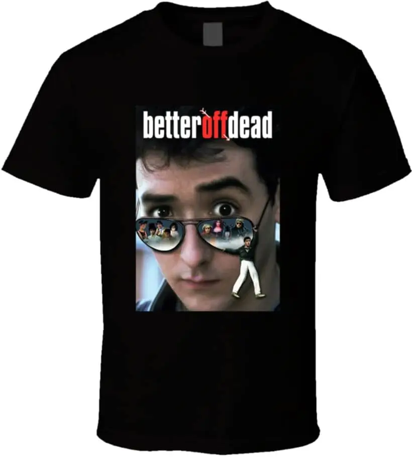 

Better Off Dead Popular 80s Movie Fan T Shirt