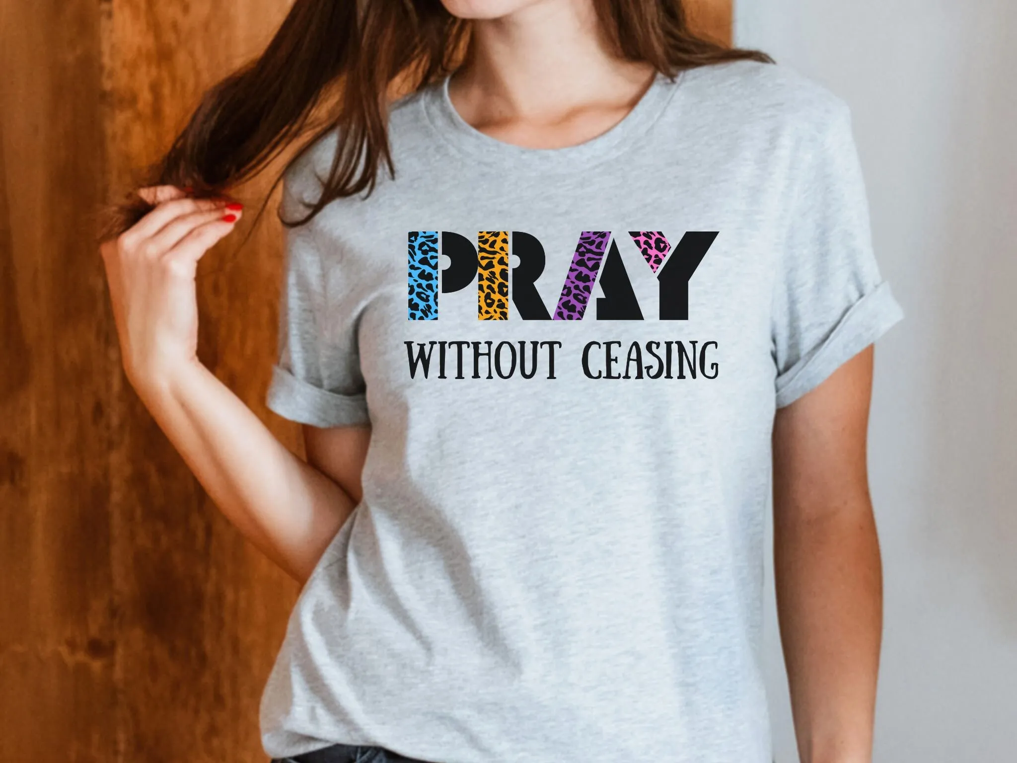 Pray Without Ceasing Shirt Faith T Christian