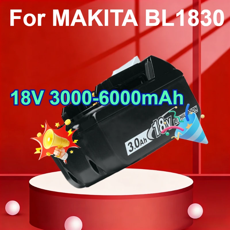 

Сменный литий-ионный аккумулятор 18В 3000-6000мАч для электроинструментов MAKITA BL1830