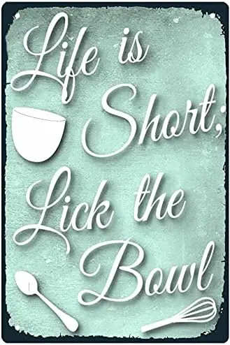 life is short lick the bowl Tin Sign Metal Sign Tin Sign 8x12 Inches