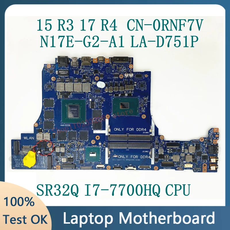 CN-0RNF7V 0RNF7V RNF7V W/ SR32Q I7-7700HQ CPU Mainboard Para DELL 15 R3 17 LA-D751P N17E-G2-A1 R4 Laptop Motherboard 100% Testado