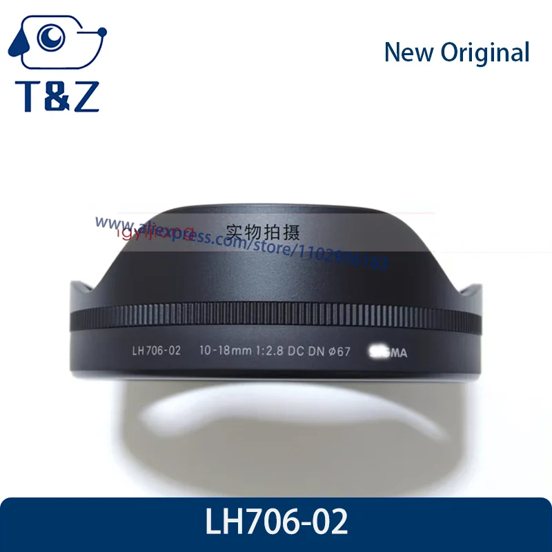 

New Original LH706-02 Lens Hood For Sigma 10-18mm 10-18 2.8 10-18/2.8 67mm Lens Hood LH706 02 Lens Sunshade LH70602