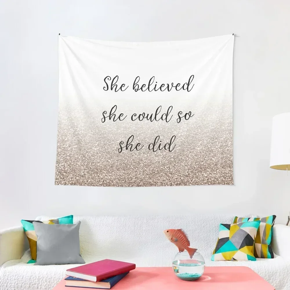 

She believed she could so she did - rose gold gradient Tapestry Custom Aesthetic Room Decor Home Decoration Tapestry