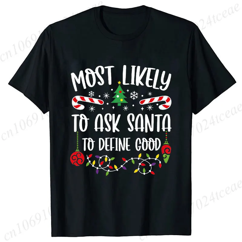 Unisex Christmas Most Likely Graphic T‑Shirt Funny Slogan Xmas Light Print Tees Family Friends Matching Holiday Party Tops Gifts
