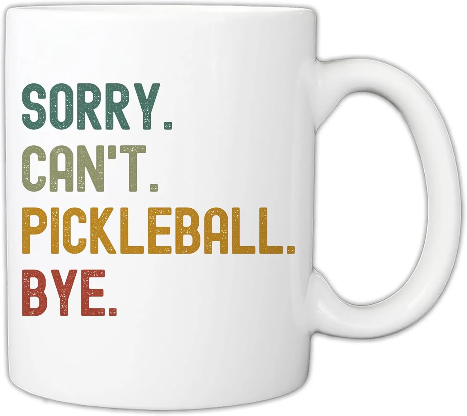 

Gift For Pickleball Players - Funny Sorry Can’t Pickleball Bye Sport Player Lover 11oz Mug