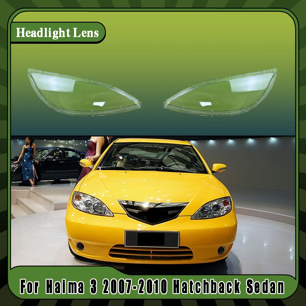 Front Car Protective Headlight Glass Lens Cover Shade Shell Transparent Light Housing Lamp For Haima 3 2007-2010 Hatchback Sedan