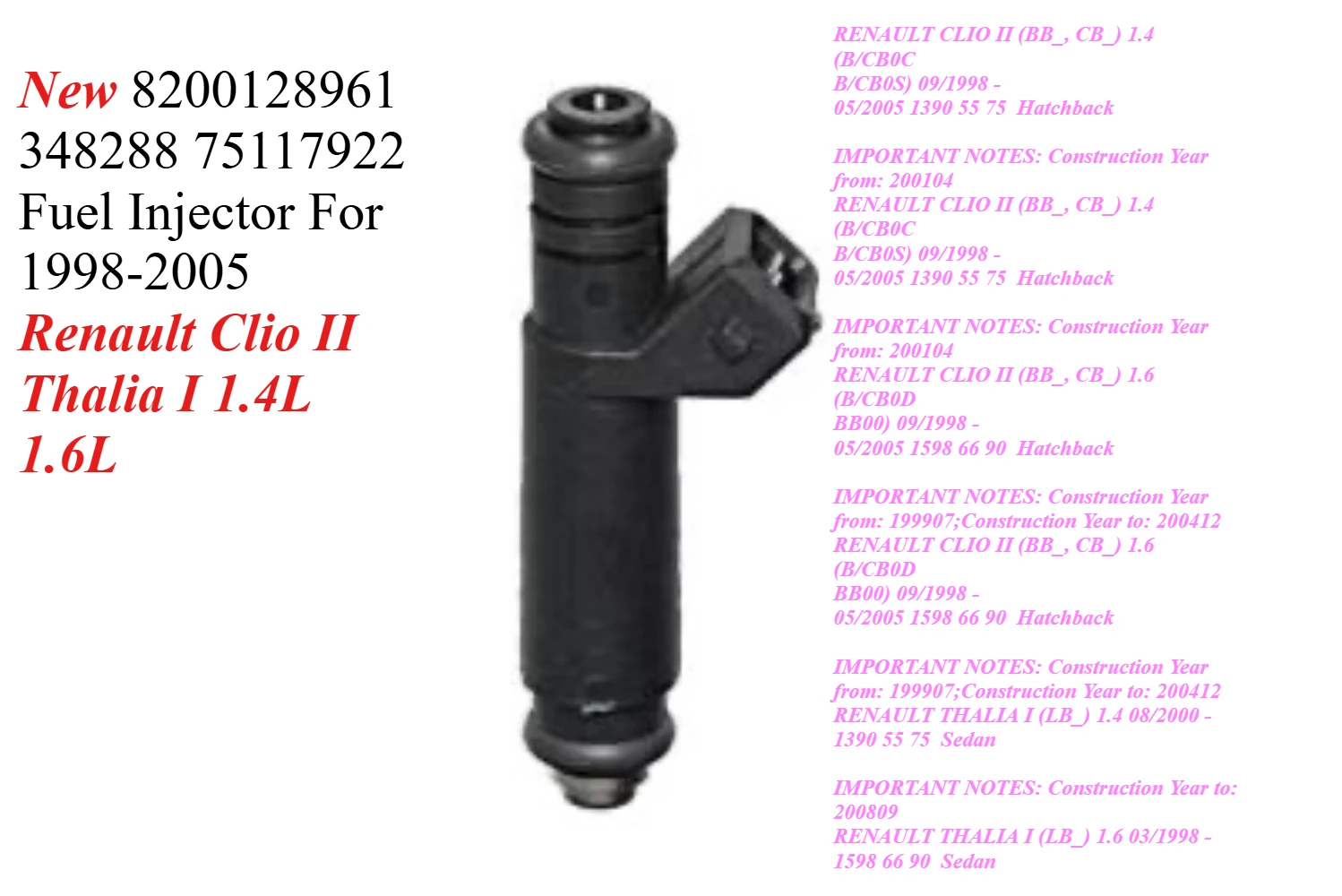 

New 8200128961 348288 75117922 Fuel Injector For 1998-2005 Renault Clio II Thalia I 1.4L 1.6L