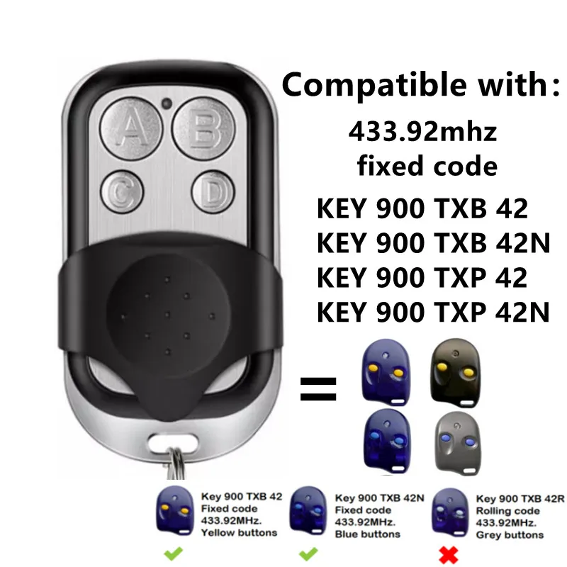 KEY 900 TXB 42 42N TXP 42 42N Garage Door/Gate Remote Control Replacement/Duplicator 433.92MHz Fixed Code