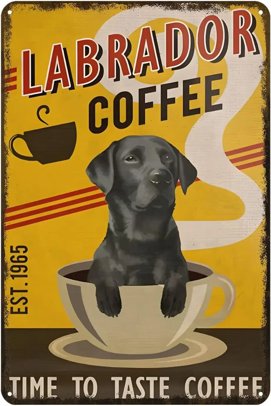 Vintage Tin Sign Labrador Retriever Dog Time to Taste Coffee Retro Decor Metal Sign Home Kitchen Bar Cafe Club Cave Wall