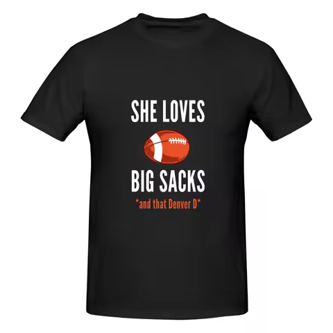 Funny She Loves Big Sacks - And Denver D Essential Men's Printed T-Shirt Unisex T shirtSimple