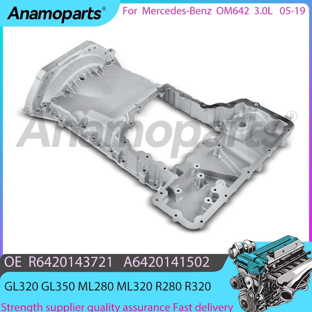 Engine Oil Pan fits for OM642 05-19 3.0L Mercedes-Benz GL320 GL350 ML280 ML320 R280 R320 X164 W164 W251 V251 3.0 L A6420143702