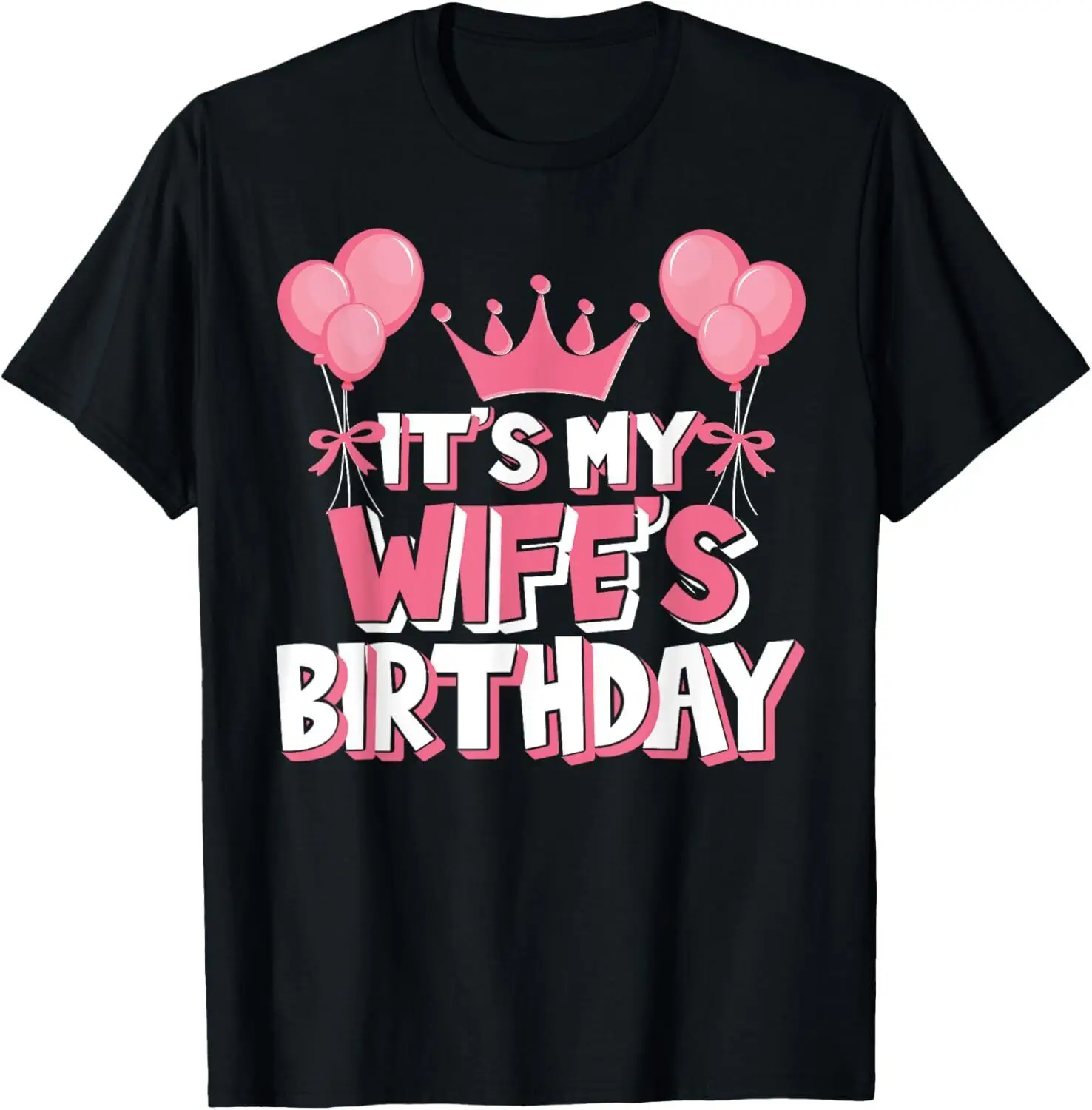 It's My Wife's Birthday Celebration T-Shirt Hoodie