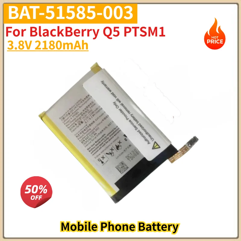 BAT-51585-003 High Quality Battery 3.8V 2180mAh For BlackBerry Q5 PTSM1 Mobile Phone Replacement Battery