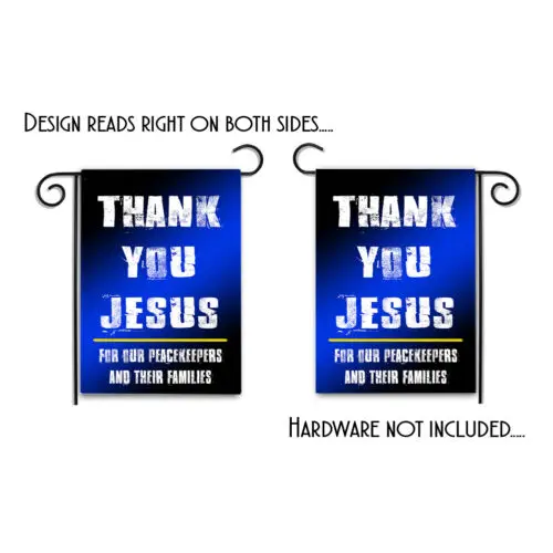 Thank You Jesus Thin Blue Line Peacemakers 12x18 Inch Garden Apartment Flag