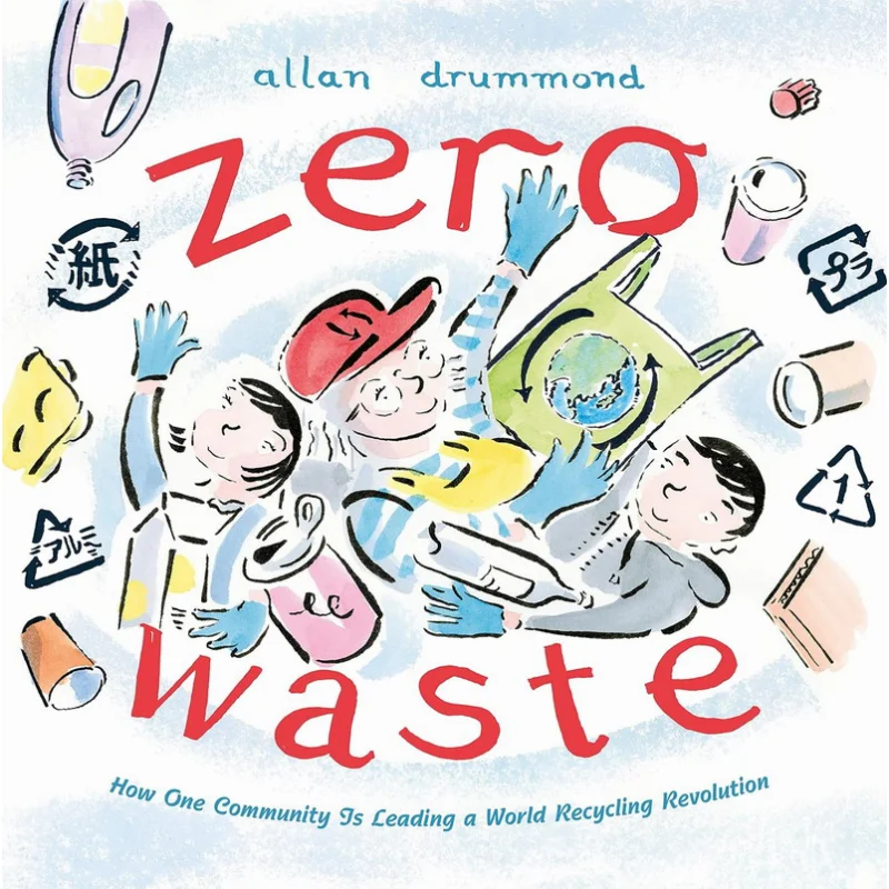 

Allan DrummondZero Waste Allan Drummond Farrar Straus And Giroux Publishers 9780374388409 Книга