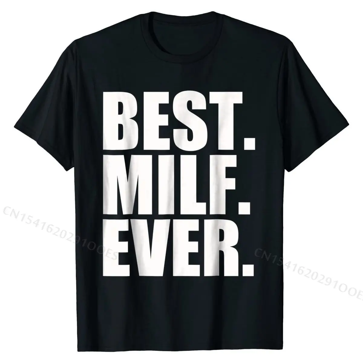 Best Milf Ever T-Shirt T Shirts Classic Fitted Cotton Tops & Tees Printed On for Students