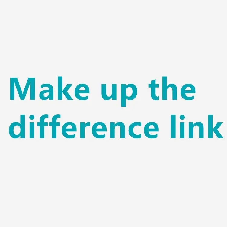 Assemble the Watch Price Assembly fee difference link or Make up difference link