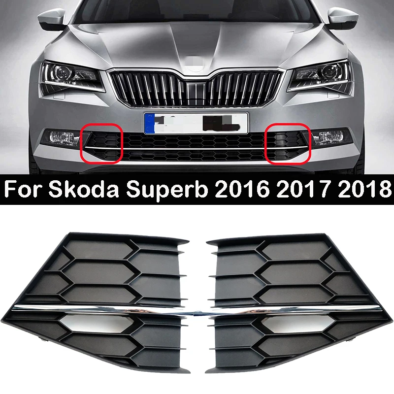 

For Skoda Superb 2016 2017 2018 Front Bumper Lower Grille Trims Fog Lamp Panel With Bright Bar