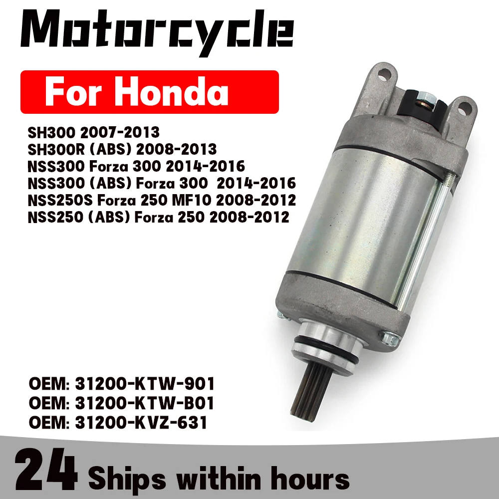 Motor de Arranque para Motocicleta Honda SH300 SH300R ABS NSS300 Forza 300 NSS250S Forza 250 MF10 ABS 31200-KTW-901 31200-KTW-B01