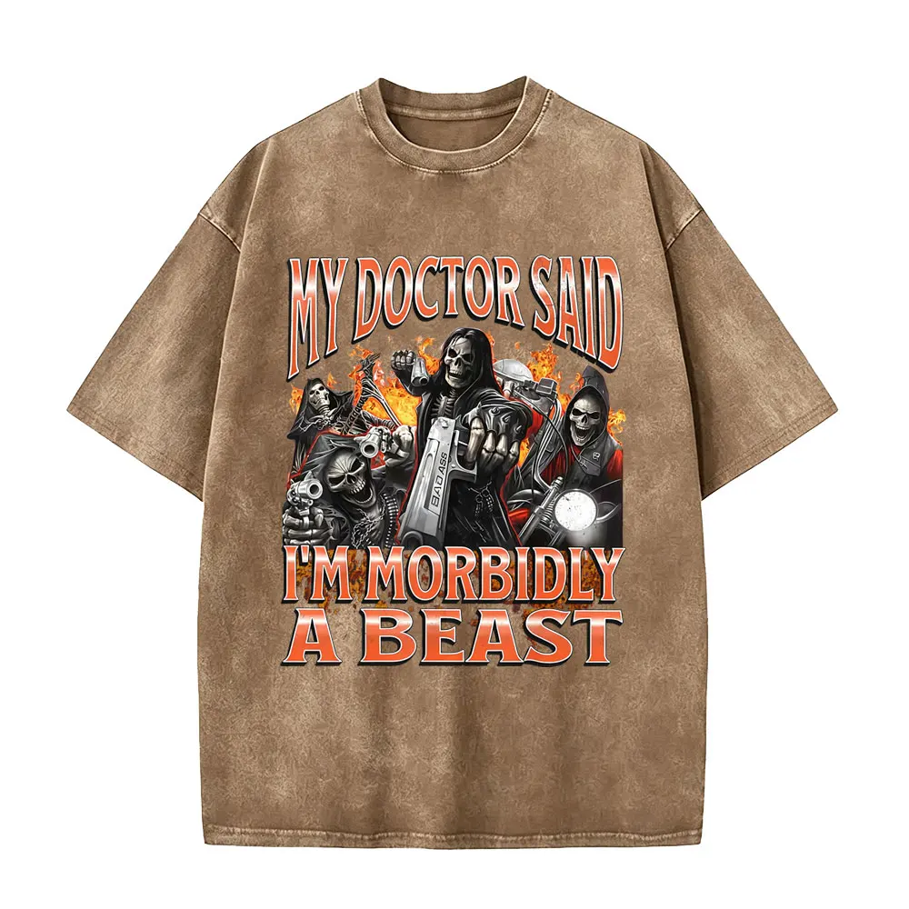 My Doctor Said I'm Morbidly A Beast Skeleton Funny Meme Vintage Washed T-shirt Men Casual Humor T-shirts Male Oversized T Shirts