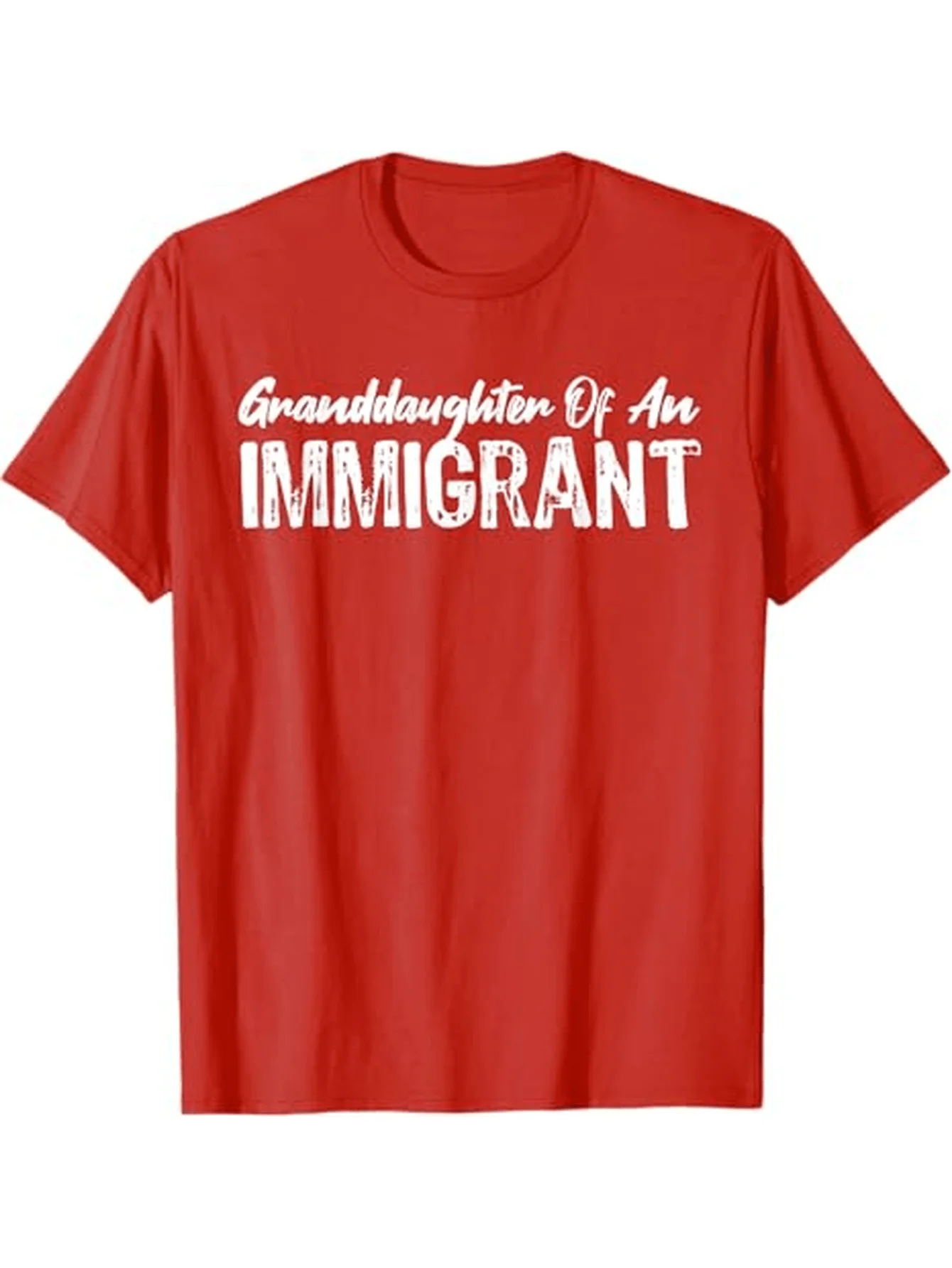 Granddaughter Of An Immigrant | Political T-Shirt 100% cotton short-sleeve T shirt Round Neck All Seasons Breathable Ready