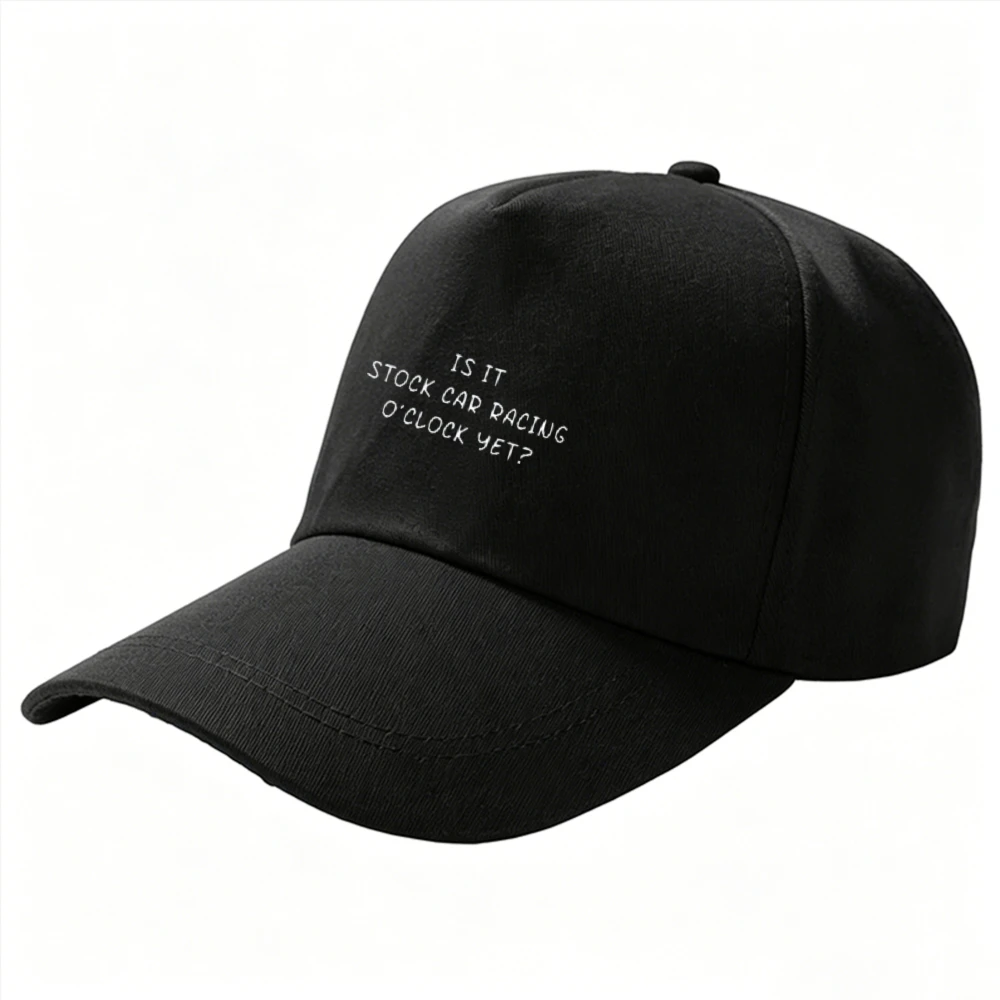 Is It Stock Car Racing O'clock Yet Letter Print Baseball Cap Adjustable Car Racing Lover Men Outdoor Sun Visor Baseball Dad Cap