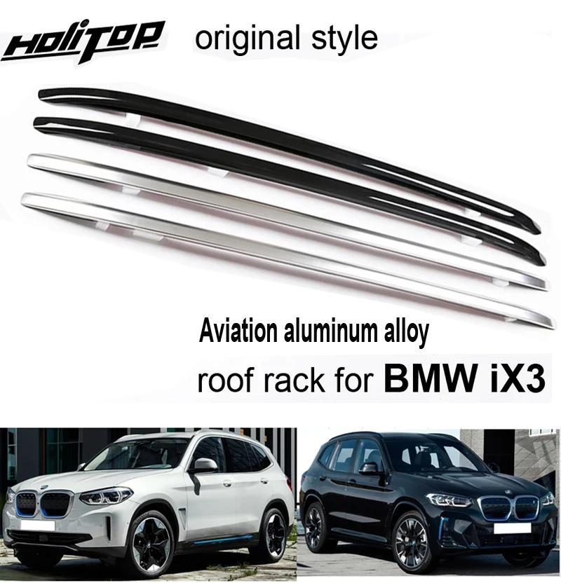 New Arrival roof rail bar roof rack for BMW iX3 2021-2024,Aviation aluminum alloy,original style,free drill hole.by 3M glue