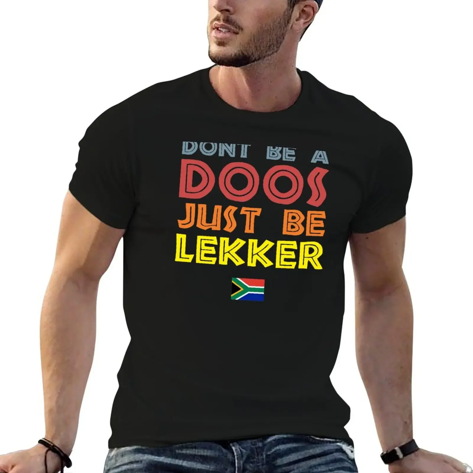 Don't Be A Doos Just Be Lekker T-Shirt anime stuff animal prinfor boys vintage custom t shirt t shirts men