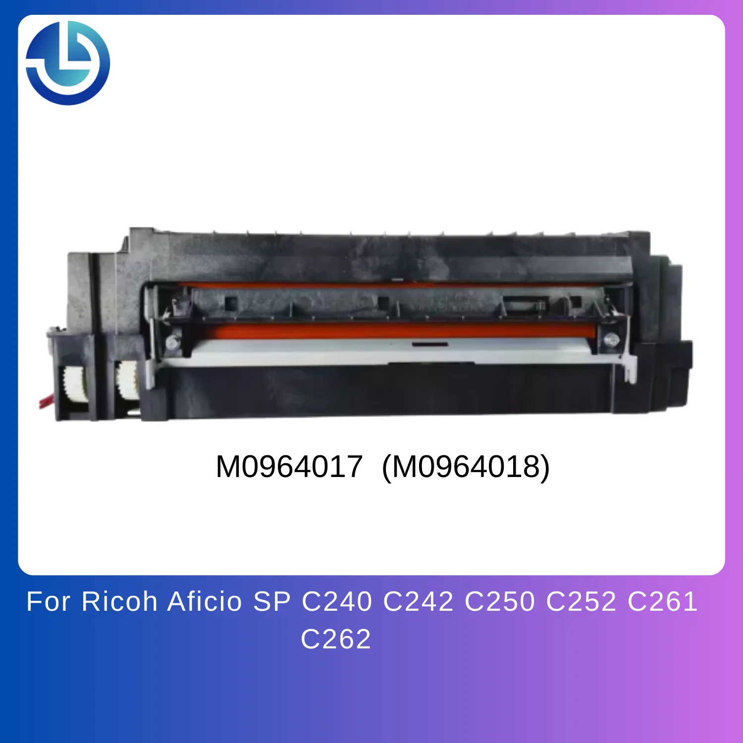 

Fuser Unit For Ricoh Aficio SP C240 C242 C250 C252 C261 C262 Fuser Assembly M0964017 (M0964018) 110V-120V
