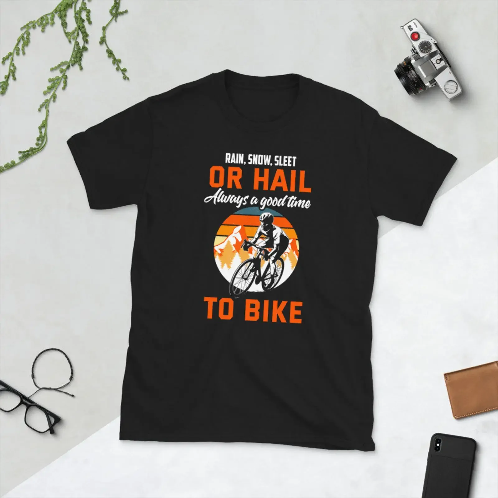 Rain Snow Sleet Or Hail Good Time to Bike Cycling T Shirt Mountain Biking for Biker Riding Lovers vintage Washed streetwear