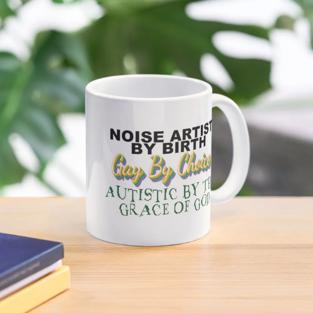 Noise Artist By Birth, Gay By Choice, Autistic By The Grace Of God Coffee Mug Customizable Cup Tea Cups