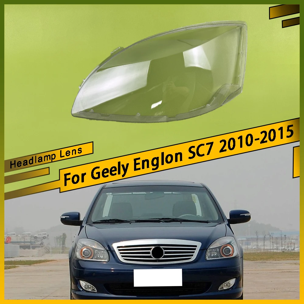 

For Geely Englon SC7 2010 2011 2012 2013 2014 2015 Auto Light Caps Car Headlight Cover Lampshade Lamp Case Glass Lens Shell