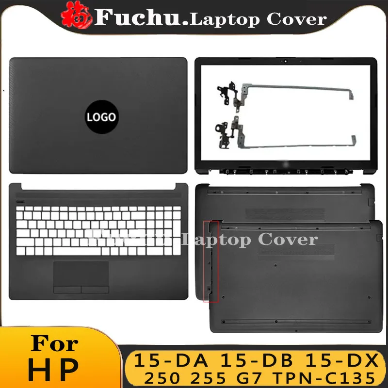 

New For HP 15-DA 15-DB 15-DX 250 255 G7 TPN-C135 TPN-C136 Laptop LCD Back Cover Front Bezel Hinges Palmrest Bottom Case Black