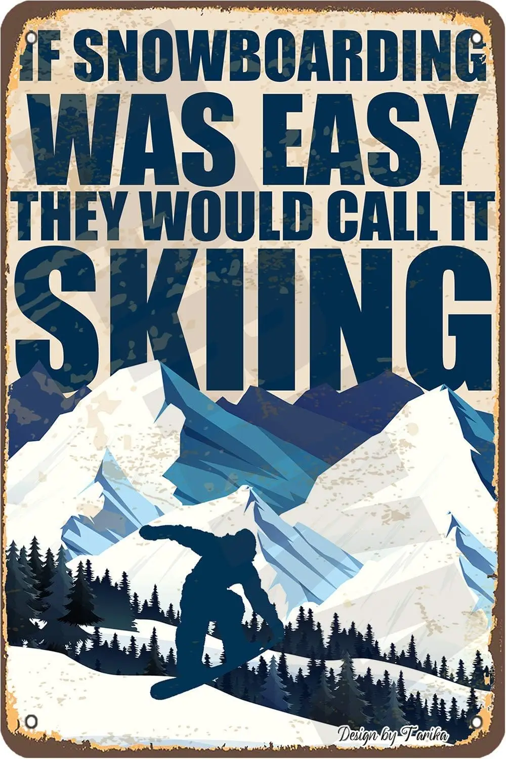 BIGYAK If Snowboarding was Easy They Would Call It Skiing 8X12 Inch Vintage Look Tin Decoration Poster Sign for Home Kitche sign