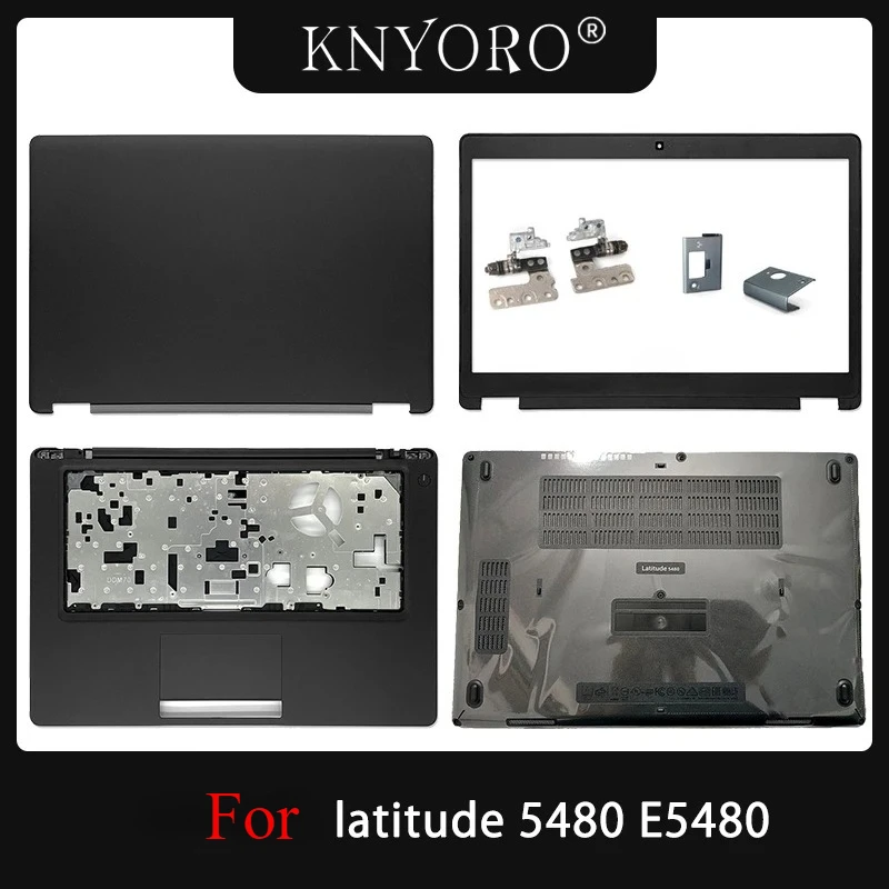 NEW for Latitude 5480 E5480 Front Frame LCD Back Cover Hinges Palmrest Bottom Case Upper Lid Laptop Body Top Housing Case Black