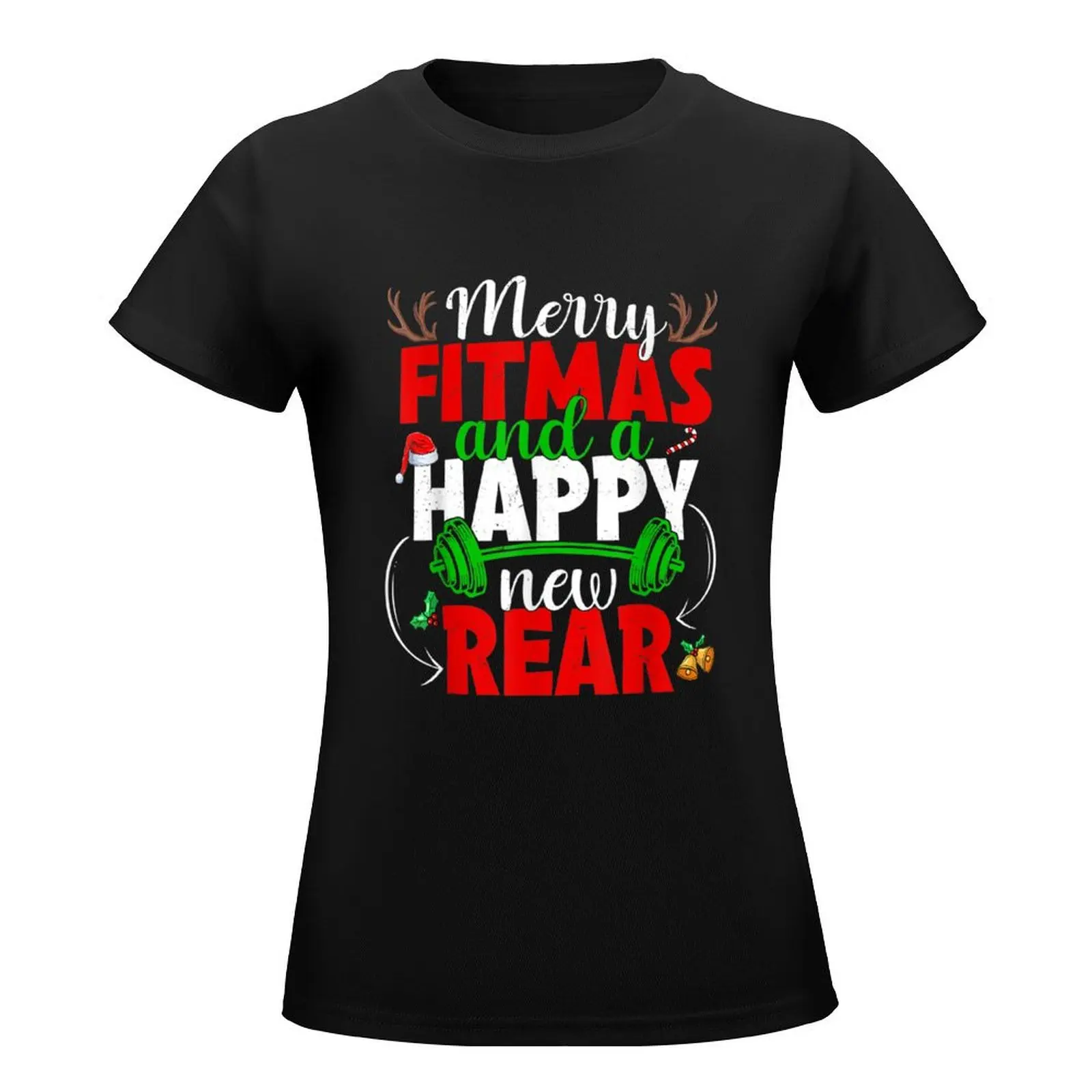 Merry Fitmas And Happy New Rear Year Fitness Weight Lifting T-Shirt sweat summer top quick drying t shirts for Women